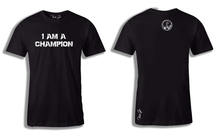 I AM A CHAMPION T-Shirt